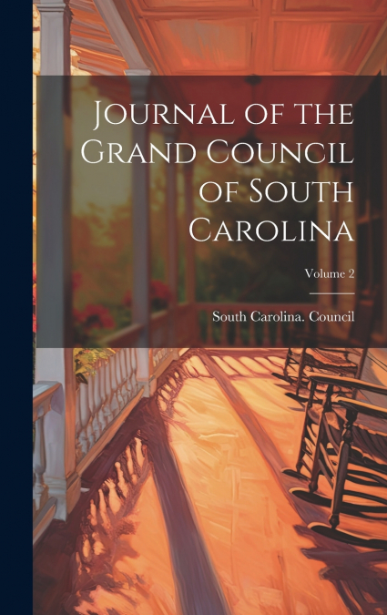 Journal of the Grand Council of South Carolina; Volume 2