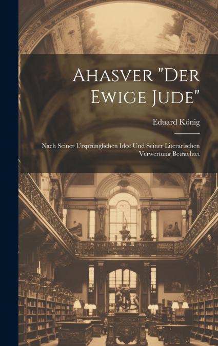Ahasver 'Der Ewige Jude'