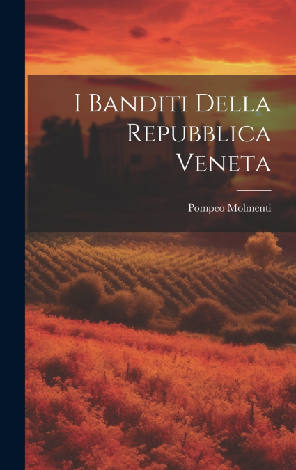 I Banditi Della Repubblica Veneta