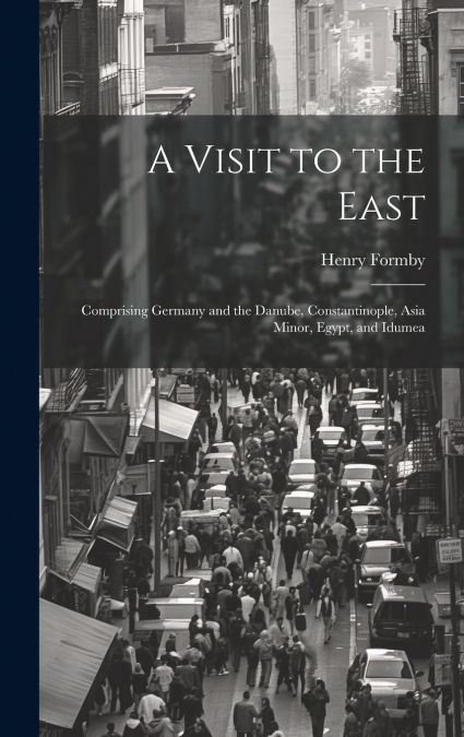 A Visit to the East