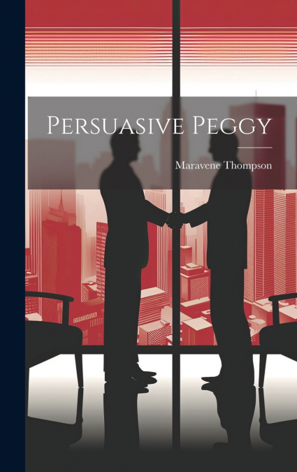Persuasive Peggy