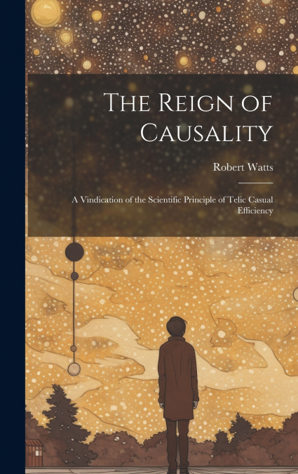 The Reign of Causality