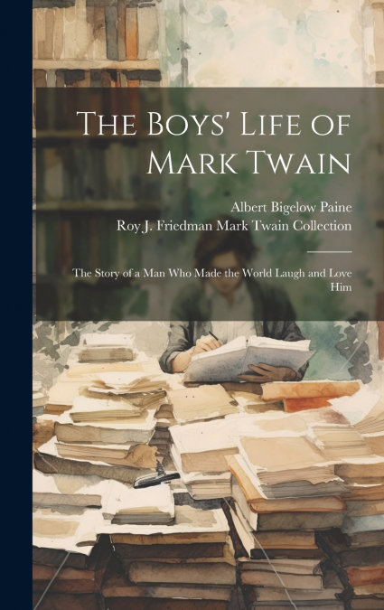 The Boys’ Life of Mark Twain