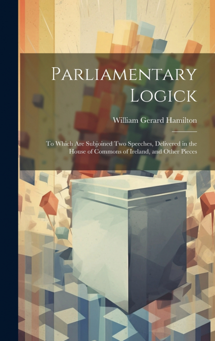 Parliamentary Logick
