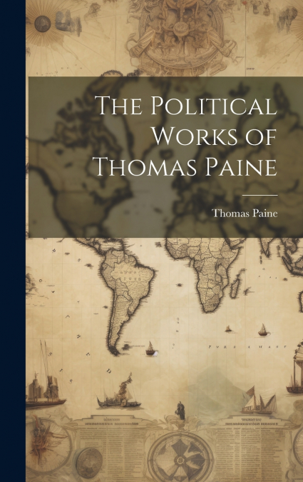 The Political Works of Thomas Paine