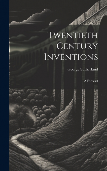 Twentieth Century Inventions