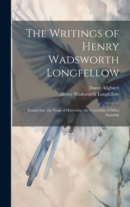 The Writings of Henry Wadsworth Longfellow