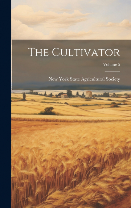 The Cultivator; Volume 5