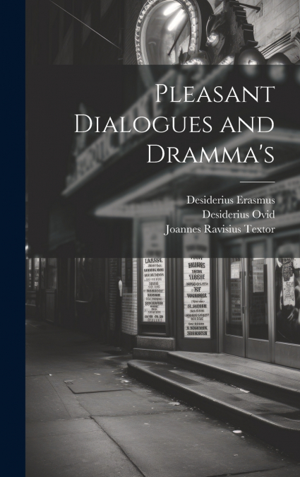 Pleasant Dialogues and Dramma’s