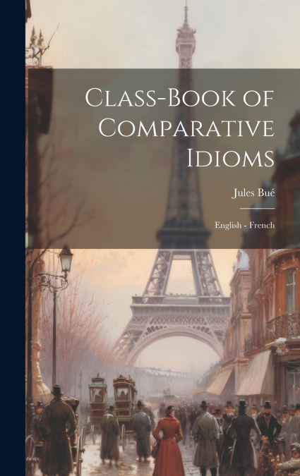 Class-Book of Comparative Idioms