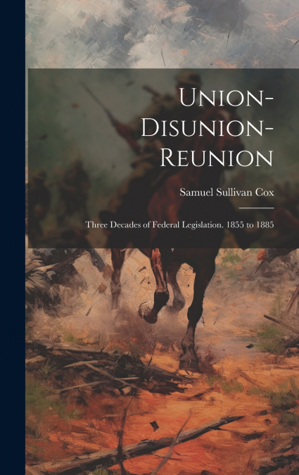 Union-Disunion-Reunion