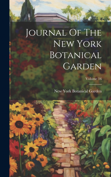 Journal Of The New York Botanical Garden; Volume 16