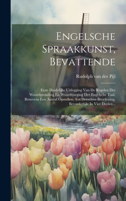 Engelsche Spraakkunst, Bevattende