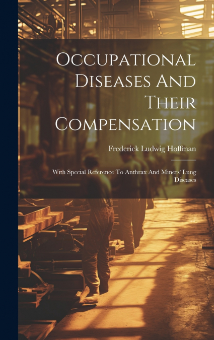 Occupational Diseases And Their Compensation