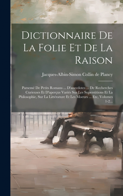 Dictionnaire De La Folie Et De La Raison