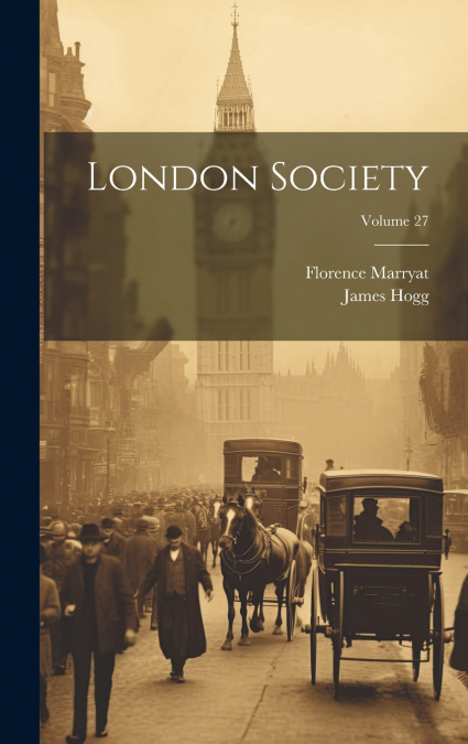 London Society; Volume 27