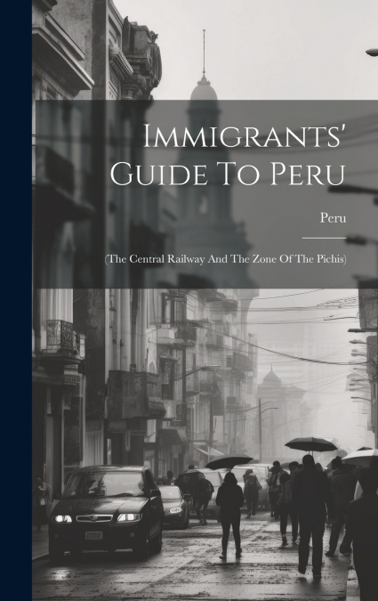 Immigrants’ Guide To Peru