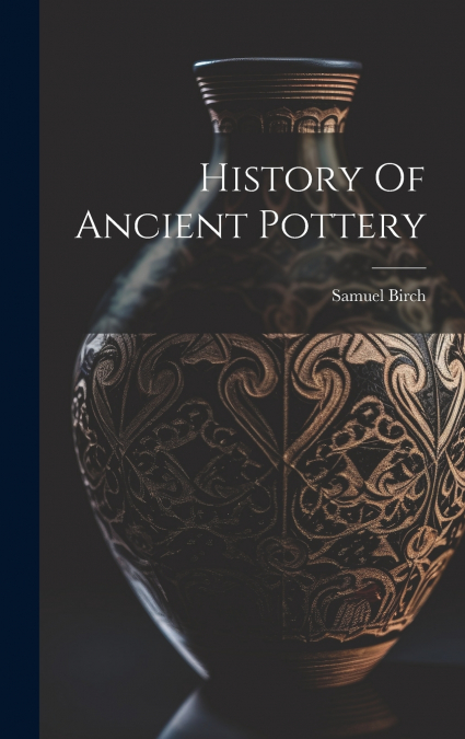 History Of Ancient Pottery