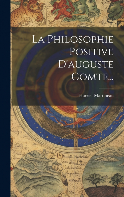 La Philosophie Positive D’auguste Comte...