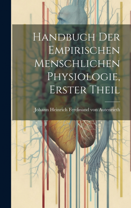 Handbuch der empirischen menschlichen Physiologie, Erster Theil