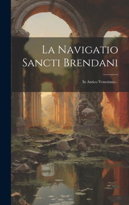 La Navigatio Sancti Brendani