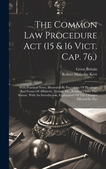 The Common Law Procedure Act (15 & 16 Vict. Cap. 76,)