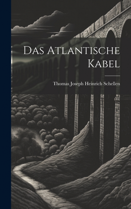 Das Atlantische Kabel