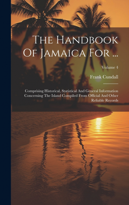 The Handbook Of Jamaica For ...