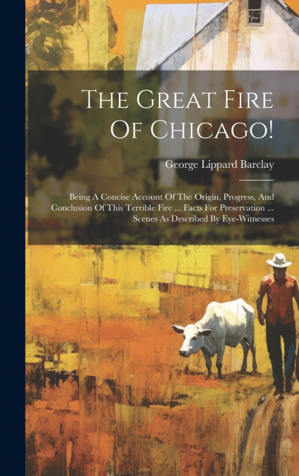 The Great Fire Of Chicago!