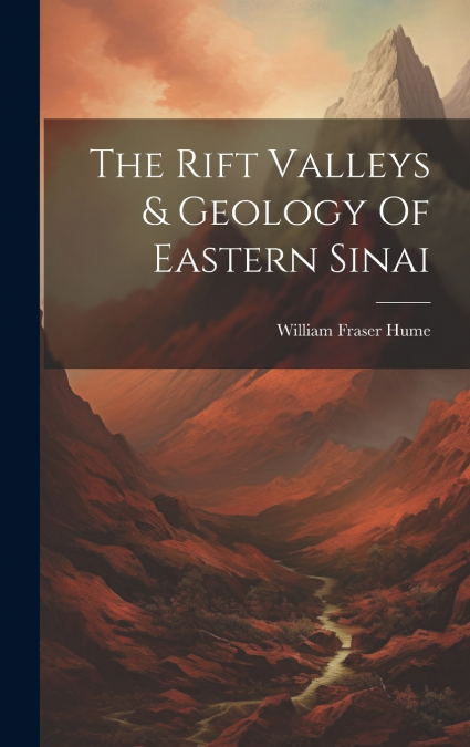 The Rift Valleys & Geology Of Eastern Sinai