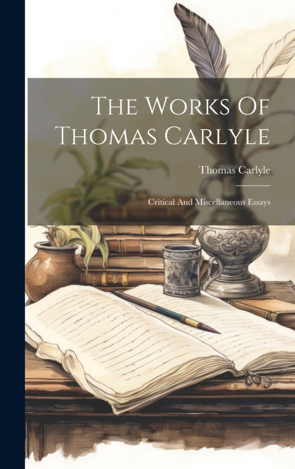 The Works Of Thomas Carlyle