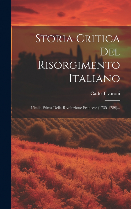 Storia Critica Del Risorgimento Italiano