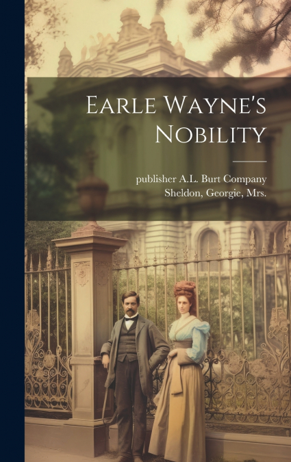 Earle Wayne’s Nobility