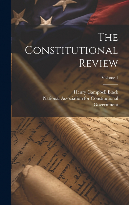 The Constitutional Review; Volume 1