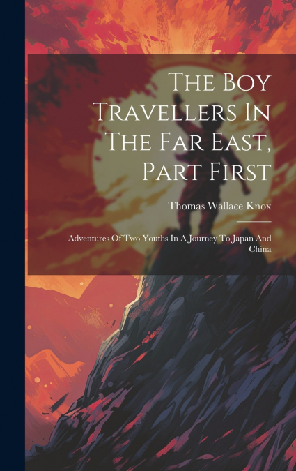 The Boy Travellers In The Far East, Part First