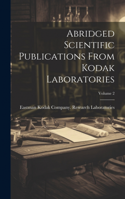 Abridged Scientific Publications From Kodak Laboratories; Volume 2