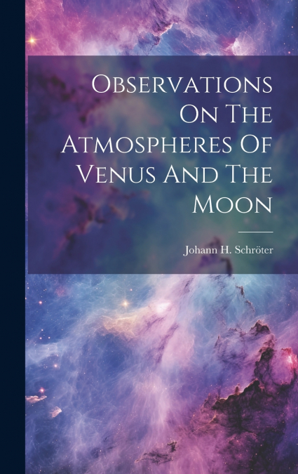 Observations On The Atmospheres Of Venus And The Moon
