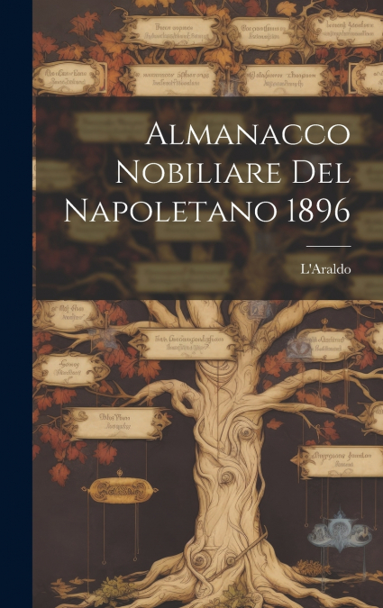 Almanacco Nobiliare Del Napoletano 1896