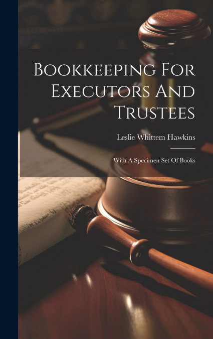 Bookkeeping For Executors And Trustees