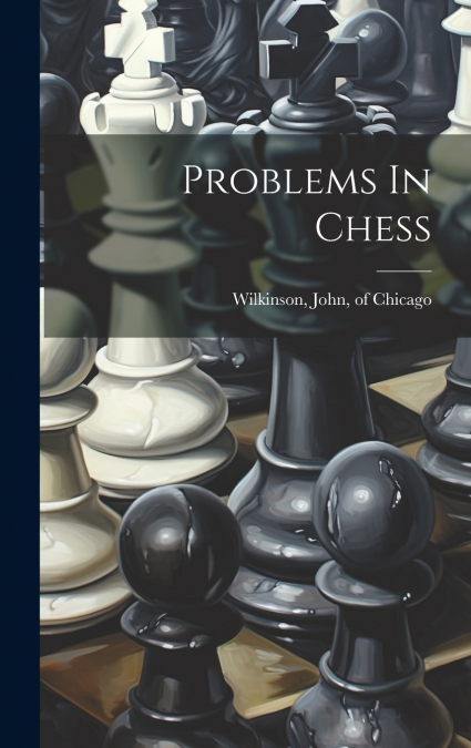 Problems In Chess