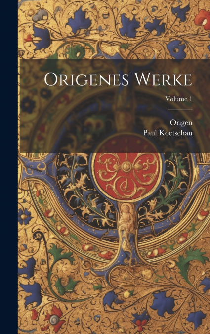 Origenes Werke; Volume 1