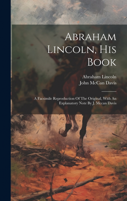 Abraham Lincoln, His Book