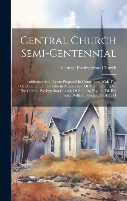 Central Church Semi-centennial