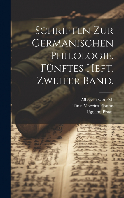 Schriften zur germanischen Philologie. Fünftes Heft. Zweiter Band.