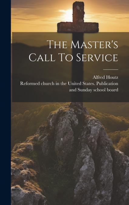 The Master’s Call To Service