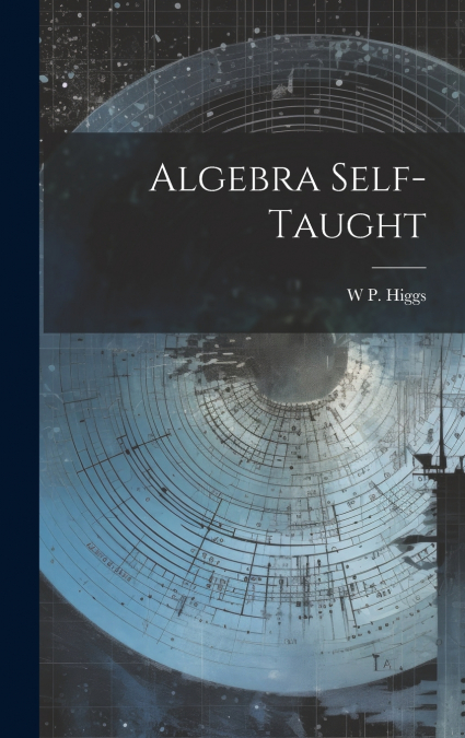 Algebra Self-Taught
