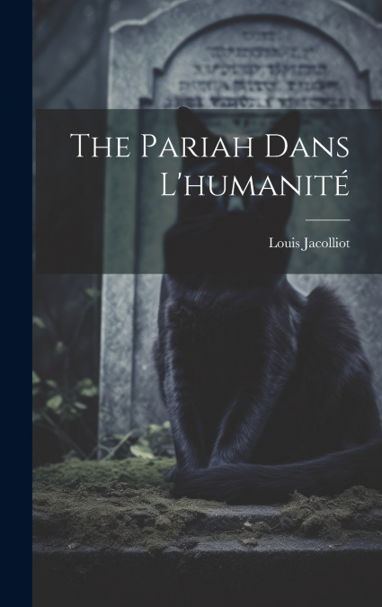 The Pariah Dans L’humanité