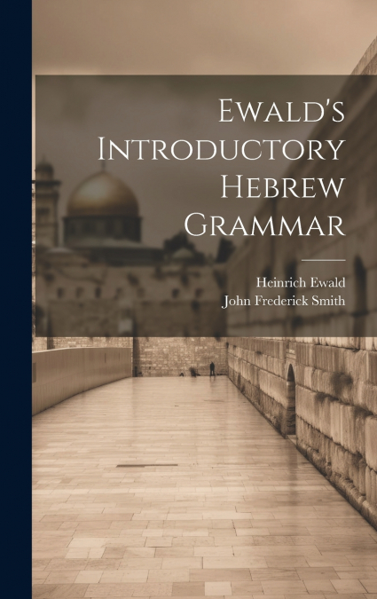 Ewald’s Introductory Hebrew Grammar