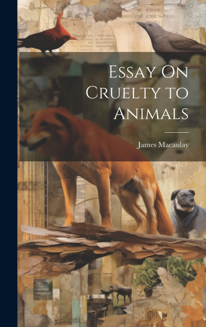 Essay On Cruelty to Animals