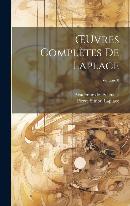 Œuvres Complètes De Laplace; Volume 8